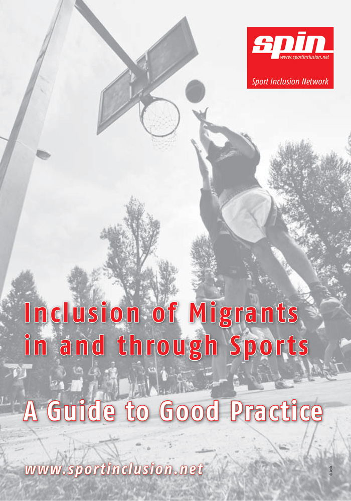 Inclusion of Migrants in and through Sports. A Guide to Good Practice (2012)
