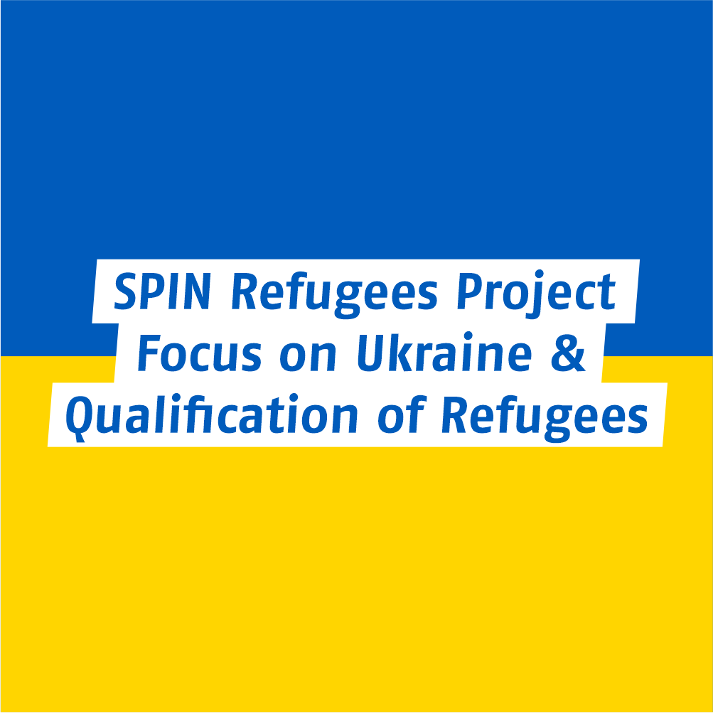 SPIN Refugees Project – Focus on Ukraine & Qualification of Refugees