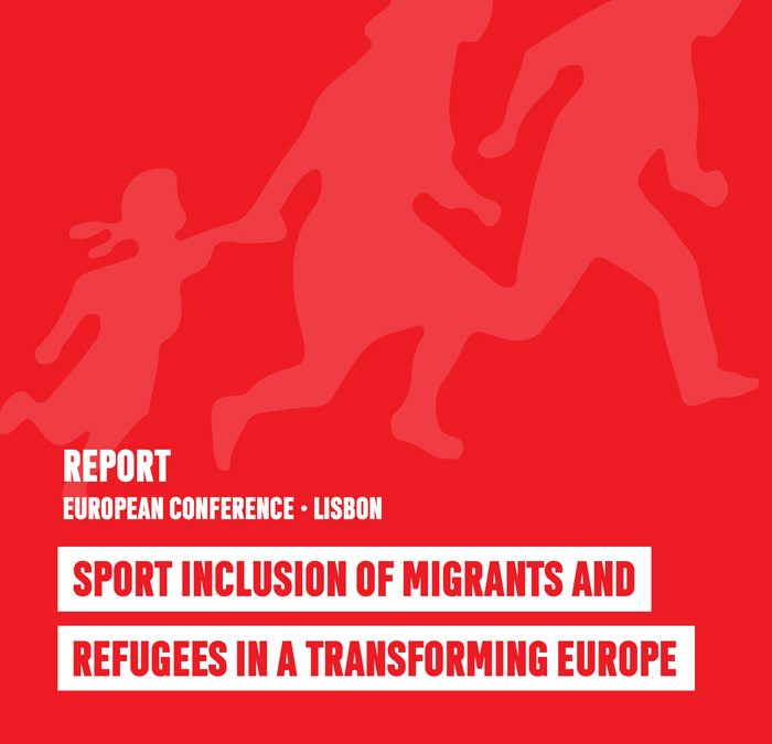 Report Lisbon SPIN conference: Sport Inclusion of Migrants and Refugees in a transforming Europe (2018)